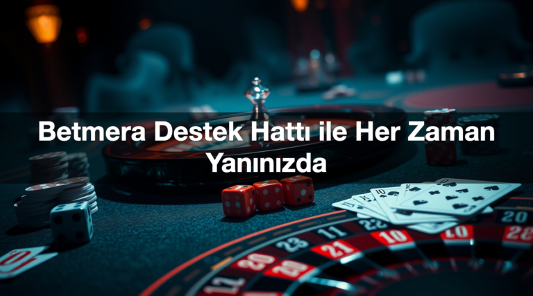 Betmera Destek Hattı ile Her Zaman Yanınızda 15 betmera destek hatt ile her zaman yan n zda 1784505638003